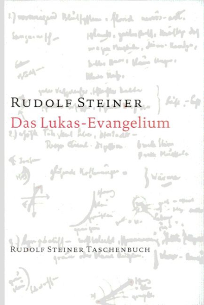 Rudolf Steiner :  TB 655  Das Lukas-Evangelium